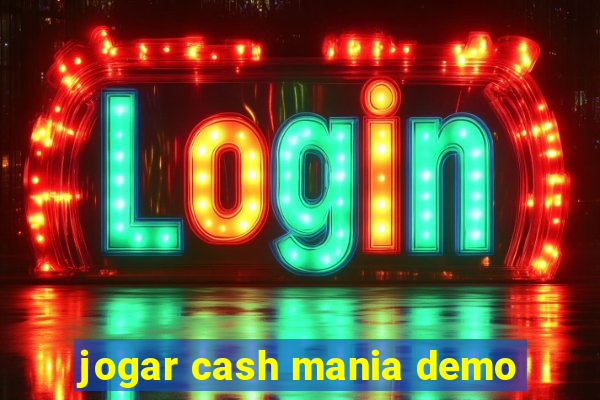 jogar cash mania demo